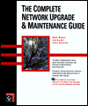 The Complete Network Upgrade & Maintenance Guide